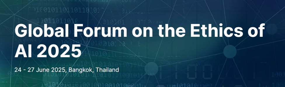 Global Forum on the Ethics of AI 2025