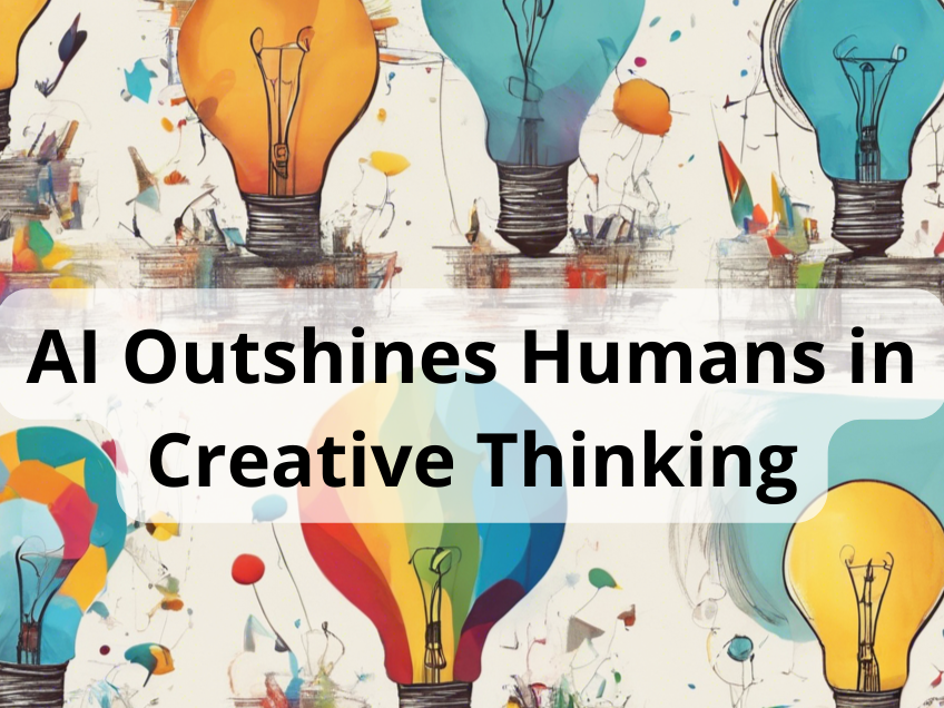 AI Outshines Humans in Creative Thinking