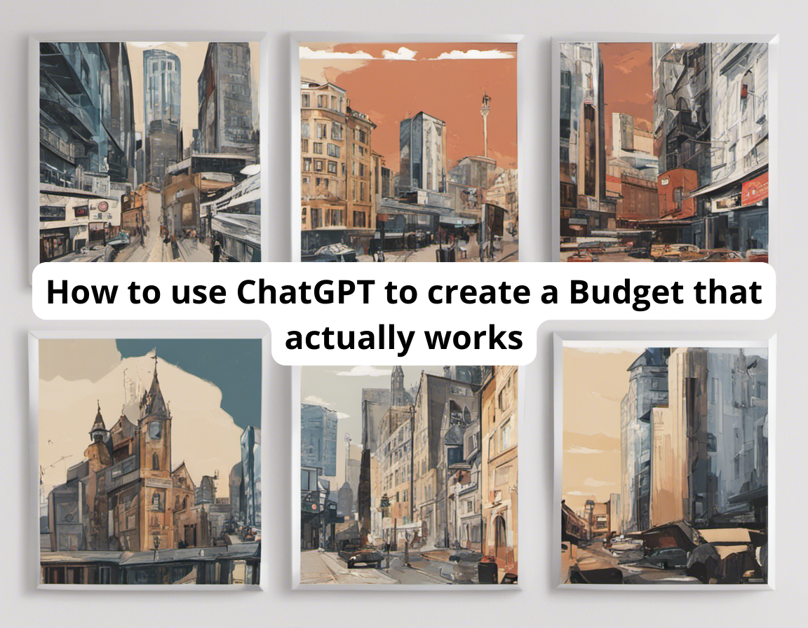 How to use ChatGPT to create a Budget that actually works