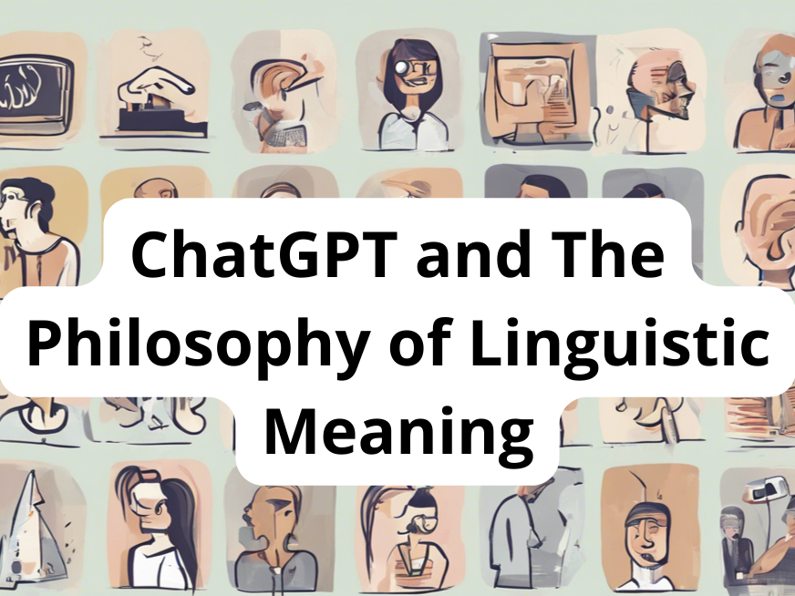 ChatGPT and The Philosophy of Linguistic Meaning