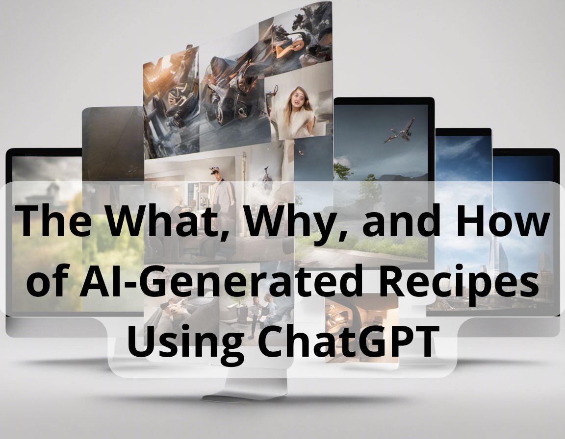 The What, Why, and How of AI-Generated Recipes Using ChatGPT