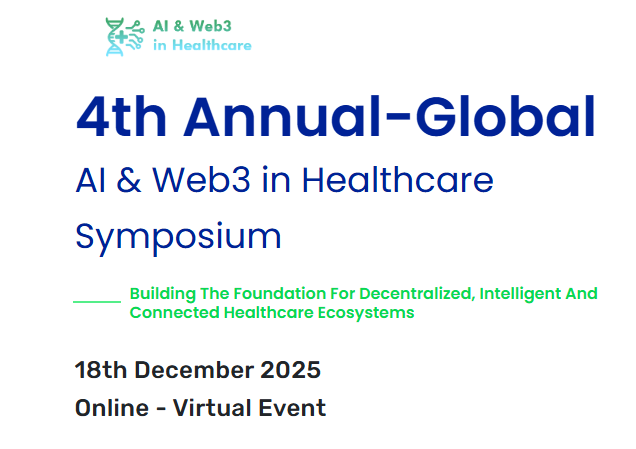 Global AI & Web3 in Healthcare Symposium 2025 — Event Overview