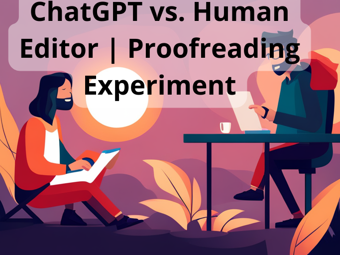 ChatGPT vs. Human Editor | Proofreading Experiment