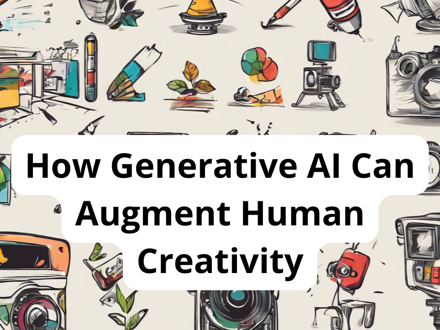 How Generative AI Can Augment Human Creativity