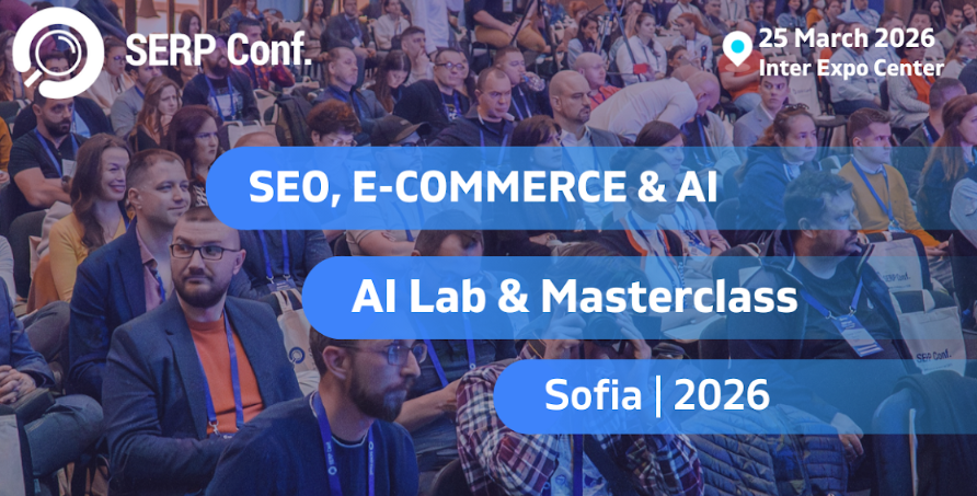 SERP Conf. Sofia 2026: Visibility in AI-dominated Search