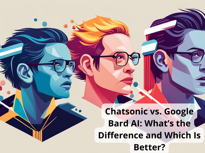 Chatsonic vs. Google Bard AI: What’s the Difference and Which Is Better?