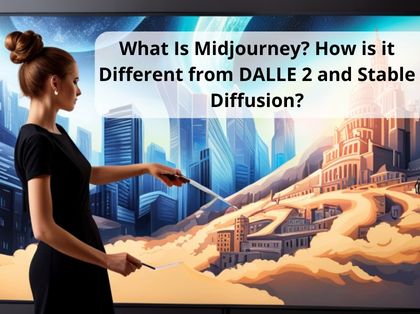 What Is Midjourney? And How is it Different from DALLE 2 and Stable Diffusion?