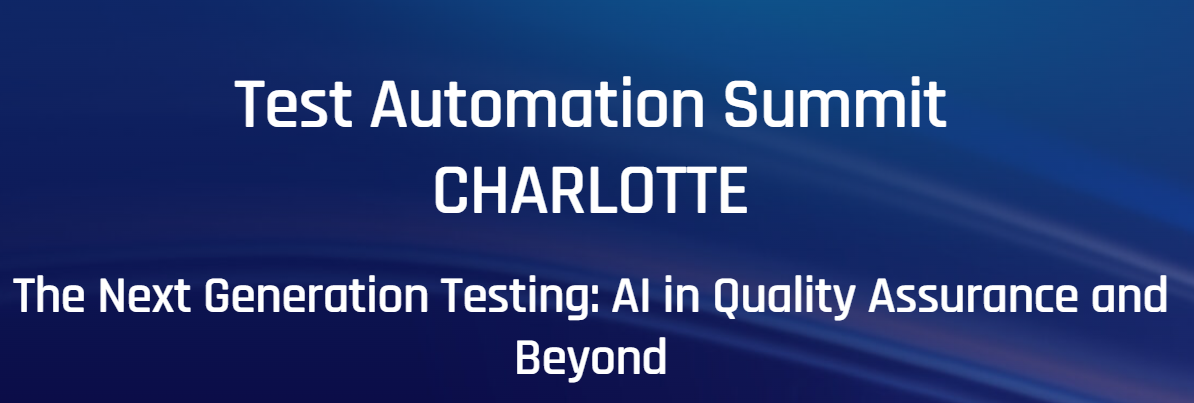 Test Automation Summit Charlotte 2025
