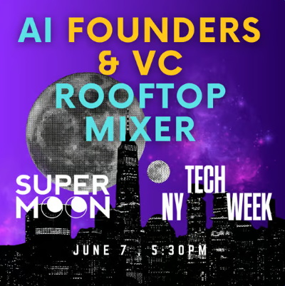 AI Founders & VC Rooftop Mixer @ NY#TechWeek