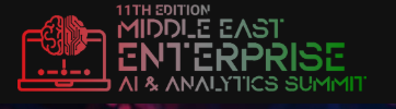11TH MIDDLE EAST ENTERPRISE Al & ANALYTICS SUMMIT