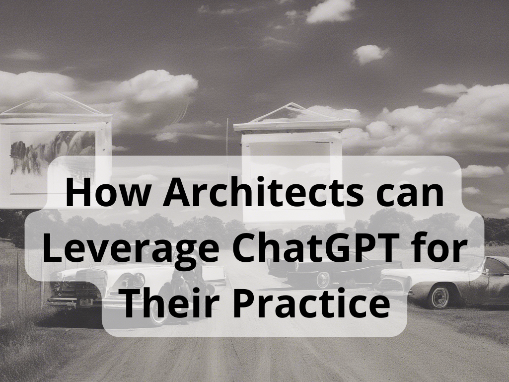 How Architects Can Leverage ChatGPT For Their Practice / Learn Chat GPT ...