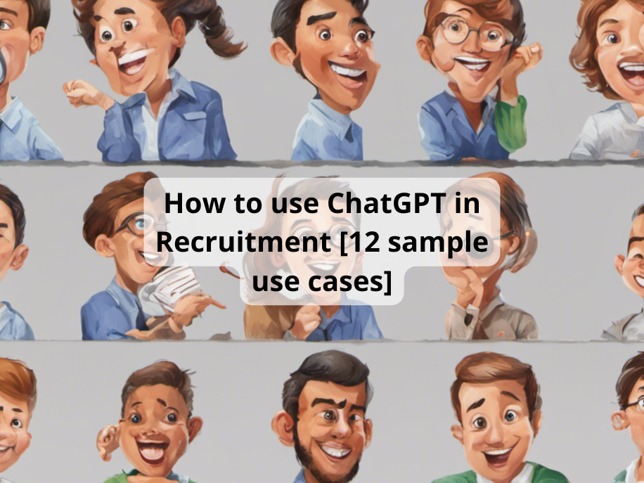 How to use ChatGPT in Recruitment [12 sample use cases] / Learn Chat