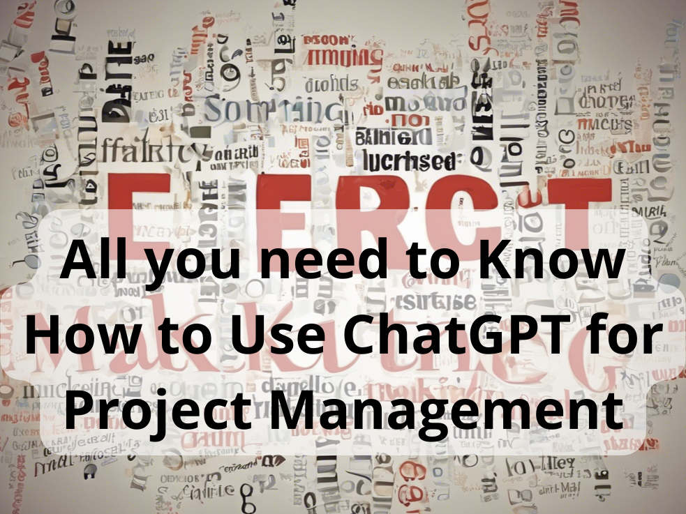 All you need to Know How to Use ChatGPT for Project Management / Learn ...