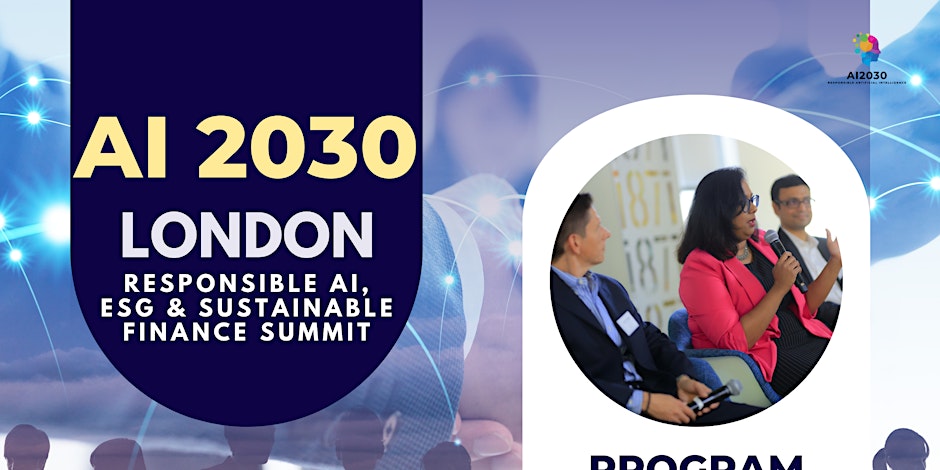 AI 2030 London- Responsible AI, ESG & Sustainable Finance Summit