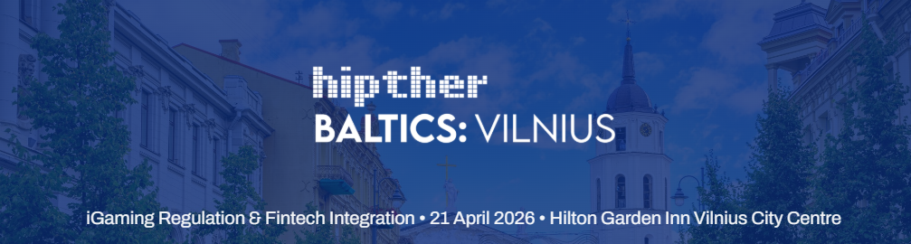 HIPTHER Baltics: Vilnius 2026 – iGaming Regulation & Fintech Integration