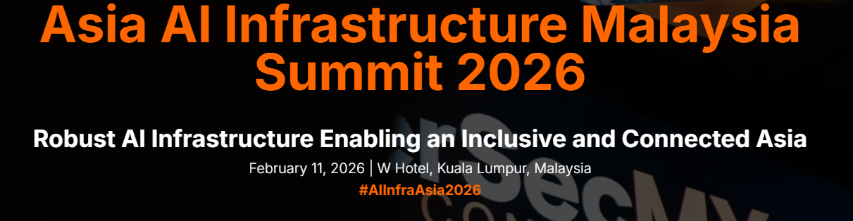 Asia AI Infrastructure Malaysia Summit 2026