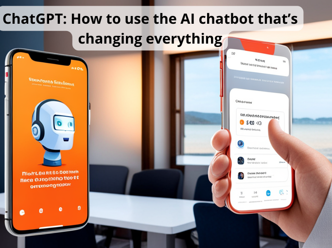 ChatGPT How to use the AI chatbot that’s changing everything / Learn