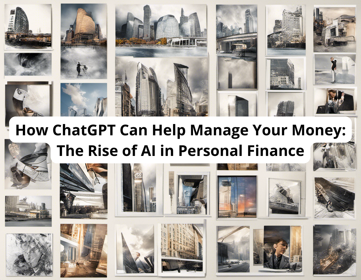 How ChatGPT Can Help Manage Your Money: The Rise of AI in Personal Finance