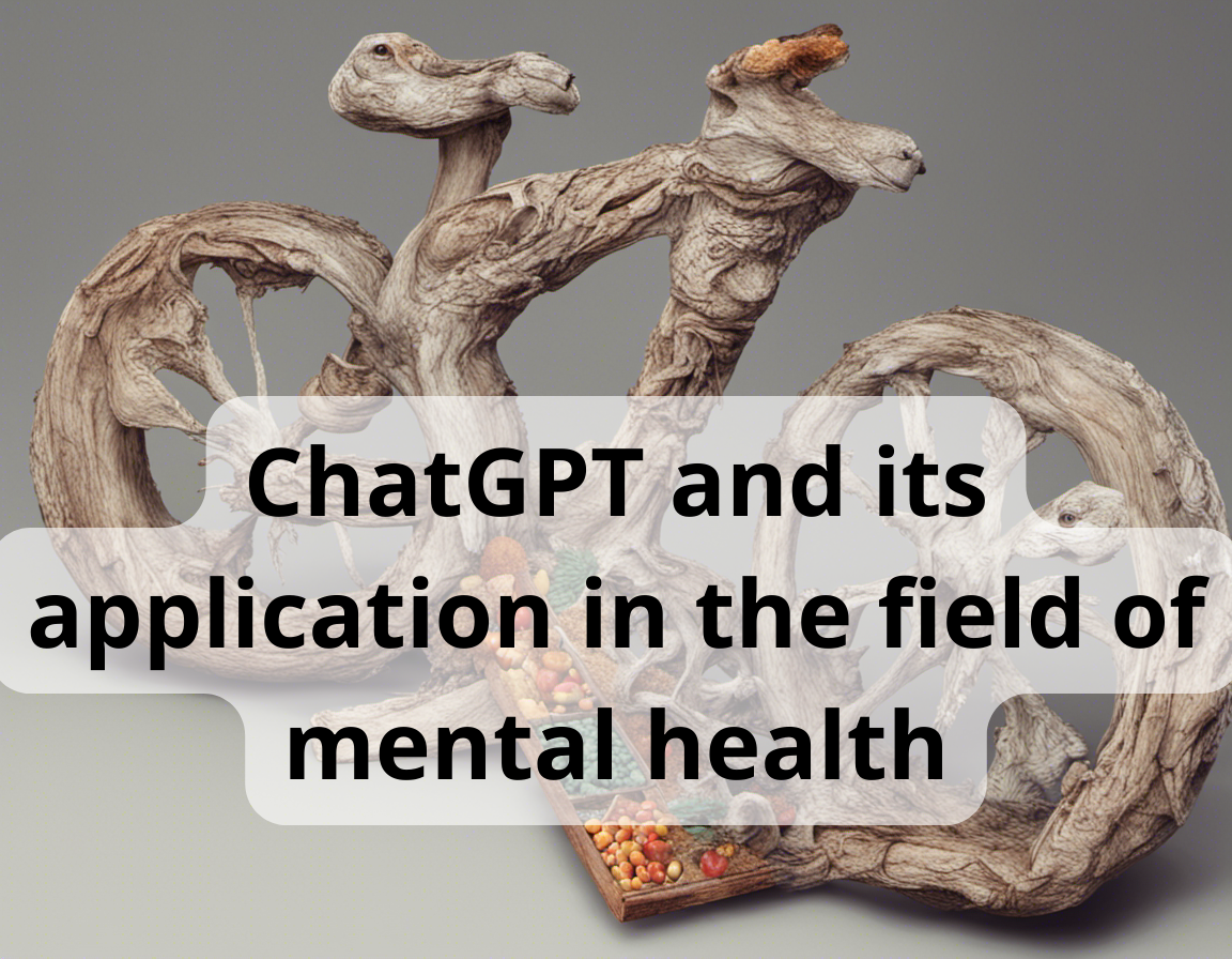 ChatGPT and its application in the field of mental health