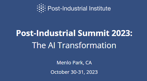Post-Industrial Summit 2023: The AI Transformation