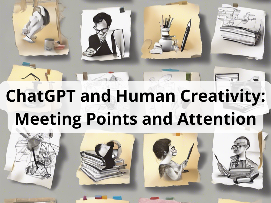 ChatGPT and Human Creativity: Meeting Points and Attention