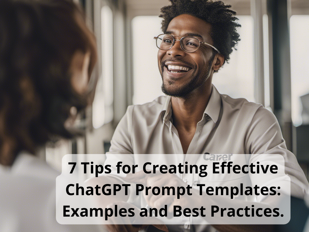 7 Tips For Creating Effective Chatgpt Prompt Templates Examples And 7 Tips For Creating Effective Chatgpt Prompt Templates Examples And